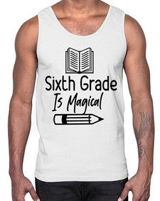 Sixth Grade Is Magical 880#- sixth grade- Cotton Tank