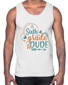 Sixth grade dude 877#- sixth grade- Cotton Tank