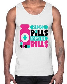 Slingin Pills To Pay The Bills Style Style 1405#- nurse- Cotton Tank