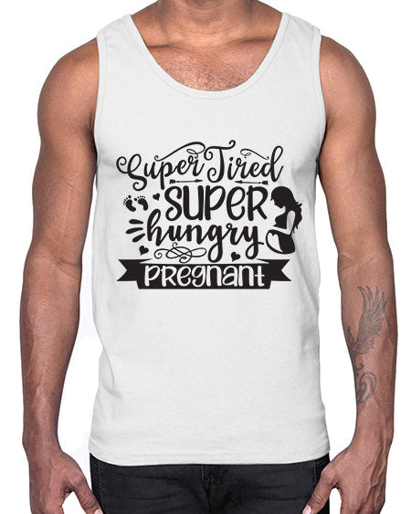 Super tired super hungrypregnant 450#- pregnancy- Cotton Tank