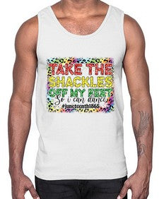 Take The Shackles Off My Feet Juneteenth 34#- black juneteenth- Cotton Tank