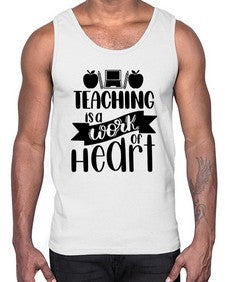 Teaching Is A Work Of Heart Style 1479#- teacher- Cotton Tank
