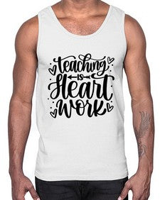 Teaching Is Heart Work Style 1480#- teacher- Cotton Tank