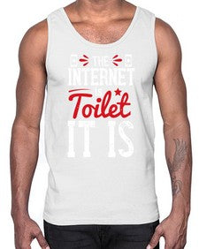 The Internet is a toilet It is 51#- internet- Cotton Tank
