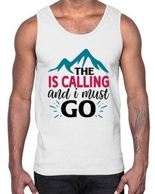The Is Calling And I Must Go 1620#- tea- Cotton Tank