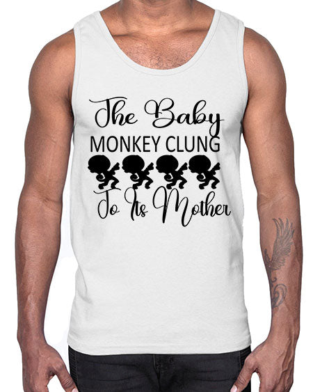 The baby monkey clung to - monkey- Cotton Tank