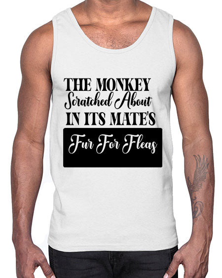 The monkey scratched about in - monkey- Cotton Tank