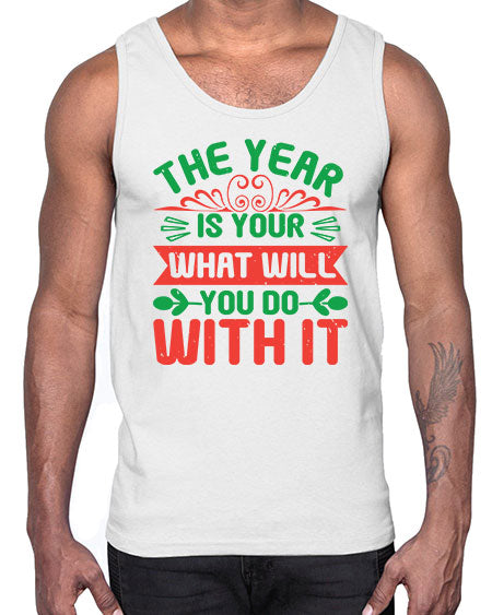 The year is your what will you do with it Style 227#- baby shower- Cotton Tank