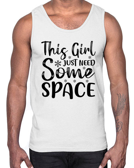 This Girl Just Need Some Space 2#- space- Cotton Tank