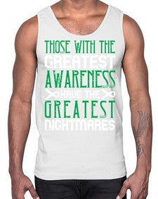 Those with the greatest awareness have the greatest nightmares Style 12#- Self awareness- Cotton Tank