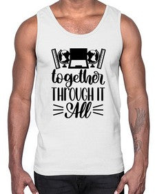 Together Through It All Style 1578#- teacher- Cotton Tank