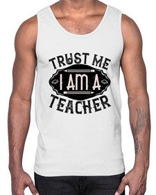 Trust Me I am a Teacher Style 1585#- teacher- Cotton Tank
