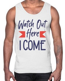Watch Out Here I Come 989#- graduation- Cotton Tank