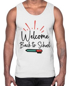 Welcome Back to School 994#- last day of school- Cotton Tank
