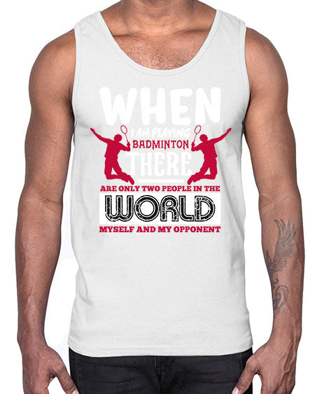 When i am playing badminton 85#- badminton- Cotton Tank