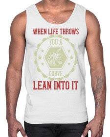 When life throws you a curve lean into it 78#- motorcycle- Cotton Tank