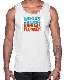 Worlds okayest plumber1665#- plumber- Cotton Tank