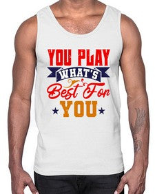 You play whats best for you 172#- chess- Cotton Tank