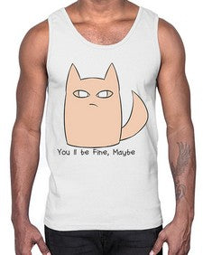 Youll be Fine Maybe- cats- Cotton Tank