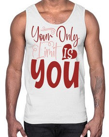 Your Only Limit Is You Style 54#- motivation- Cotton Tank