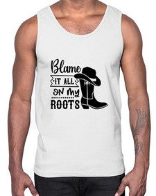 blame it all on my roots 261#- western- Cotton Tank