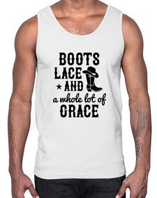 boots lace and a whole lot of grace 268#- western- Cotton Tank