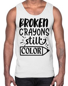 broken crayons still color Style 135#- motivation- Cotton Tank