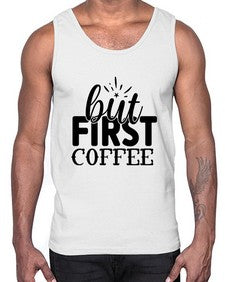 but first coffee 697#- tea- Cotton Tank