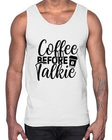 coffee before talkie 764#- tea- Cotton Tank