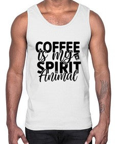 coffee is my spirit animal 820#- tea- Cotton Tank
