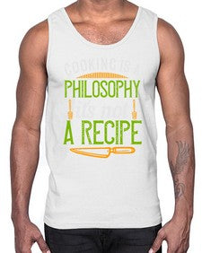 cooking is a philosophyits not a recipe 129#- cooking- Cotton Tank