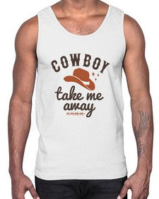 cowboy take me away 347#- western- Cotton Tank