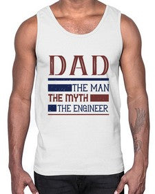 dad the man the myth the engineer Style 110#- engineer- Cotton Tank