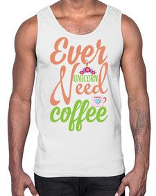 ever unicorn need coffee 125#- unicorn- Cotton Tank