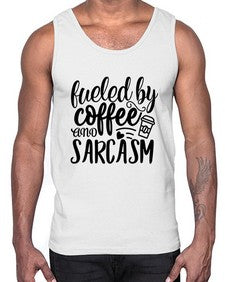 fueled by coffee and sarcasm 21#- sarcastic- Cotton Tank