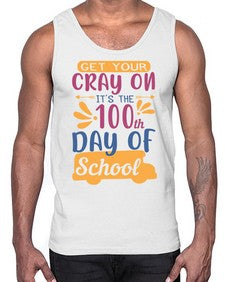 get your cray on its the th day of school 220#- one hundred days- Cotton Tank