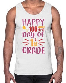happy one hundredth day of first grade 247#- first grade- Cotton Tank