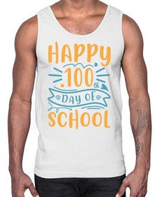 happy one hundredth day of school 248#- one hundred days- Cotton Tank