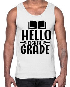 hello eighth grade 256#- eighth grade- Cotton Tank