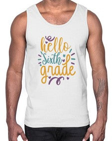 hello sixth grade 333#- sixth grade- Cotton Tank