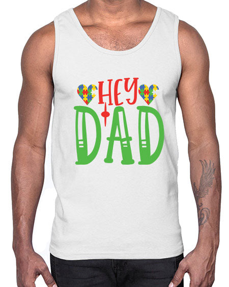 hey dad Style 14#- autism- Cotton Tank
