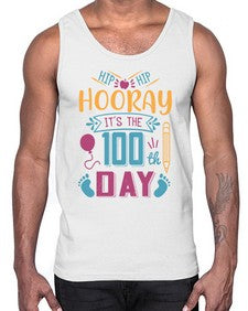 hip hip hooray its the one hundredth day 353#- one hundred days- Cotton Tank