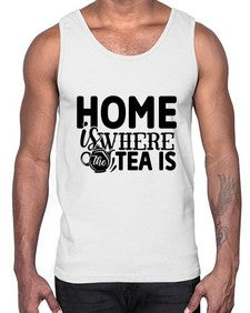 home is where the tea is 1055#- tea- Cotton Tank