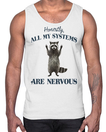 honestly all my systems are nervous 19#- raccoon- Cotton Tank