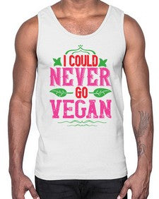 i could never go vegan 206#- vegan- Cotton Tank