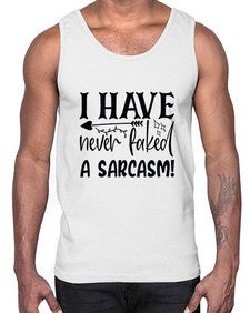 i have never faked a sarcasm 34#- sarcastic- Cotton Tank