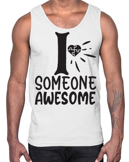 if someone awesome Style 26#- autism- Cotton Tank