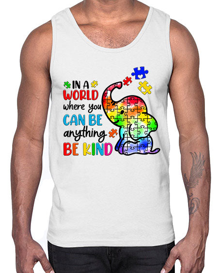 in a world where you can be anything be kind- autism- Cotton Tank
