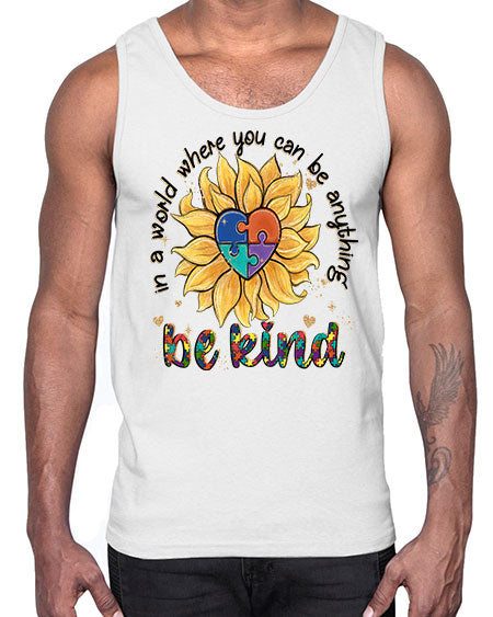 in a world where you can be anything- autism- Cotton Tank