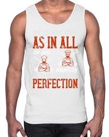 in cooking as in all the arts simplicity is the sign of perfection 276#- cooking- Cotton Tank